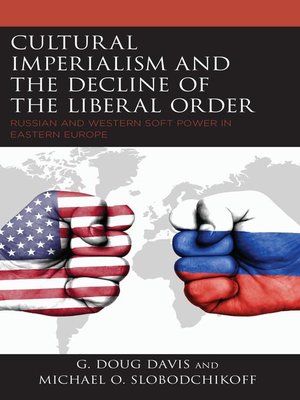 cover image of Cultural Imperialism and the Decline of the Liberal Order